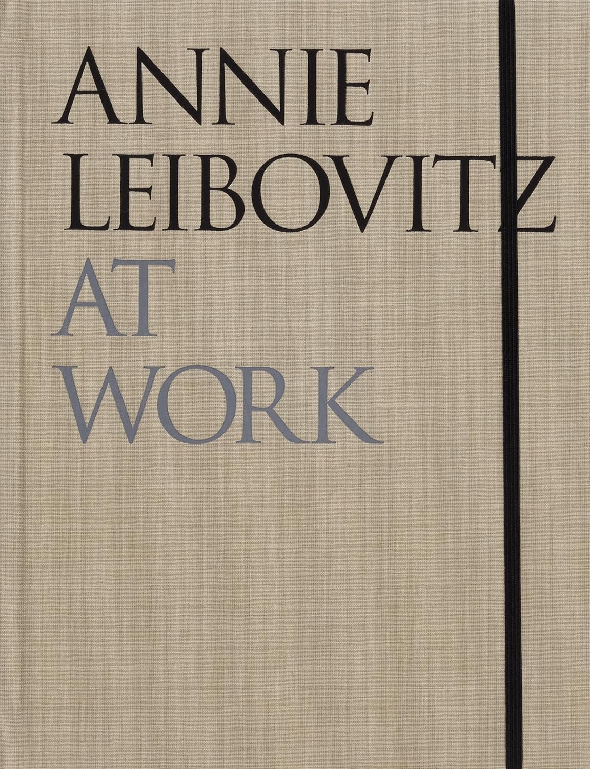 Annie Leibovitz at Work book cover