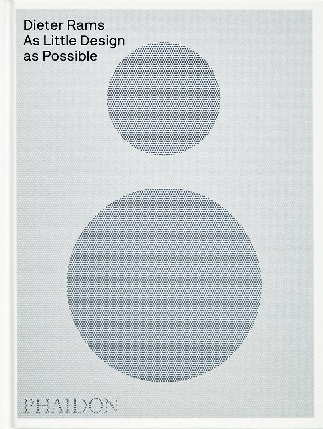 Dieter Rams: As Little Design as Possible book cover
