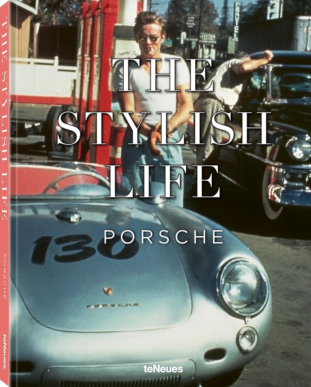 The Stylish Life: Porsche book cover