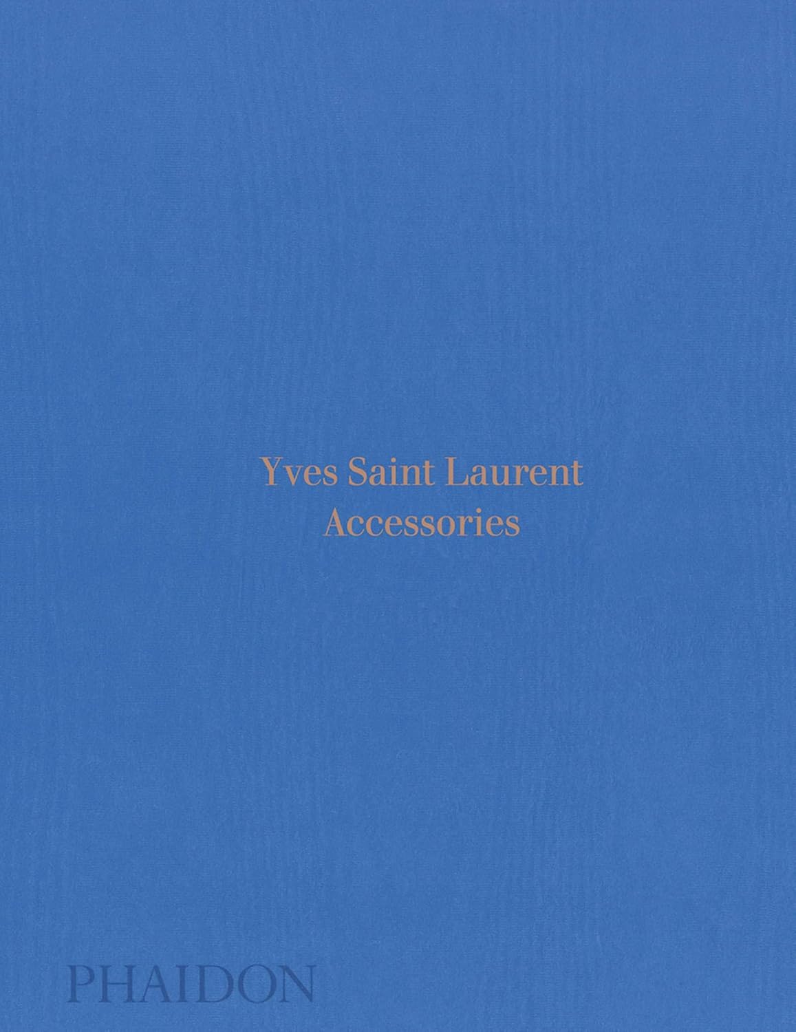 Yves Saint Laurent: Accessories book cover
