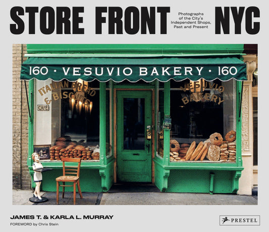 Store Front NYC: Photographs of the City's Independent Shops, Past and Present Coffee Table Book