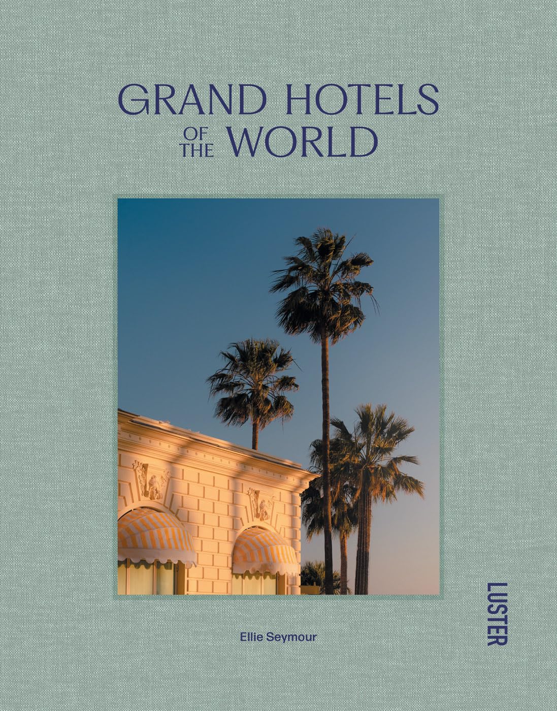 Grand Hotels of the World book cover
