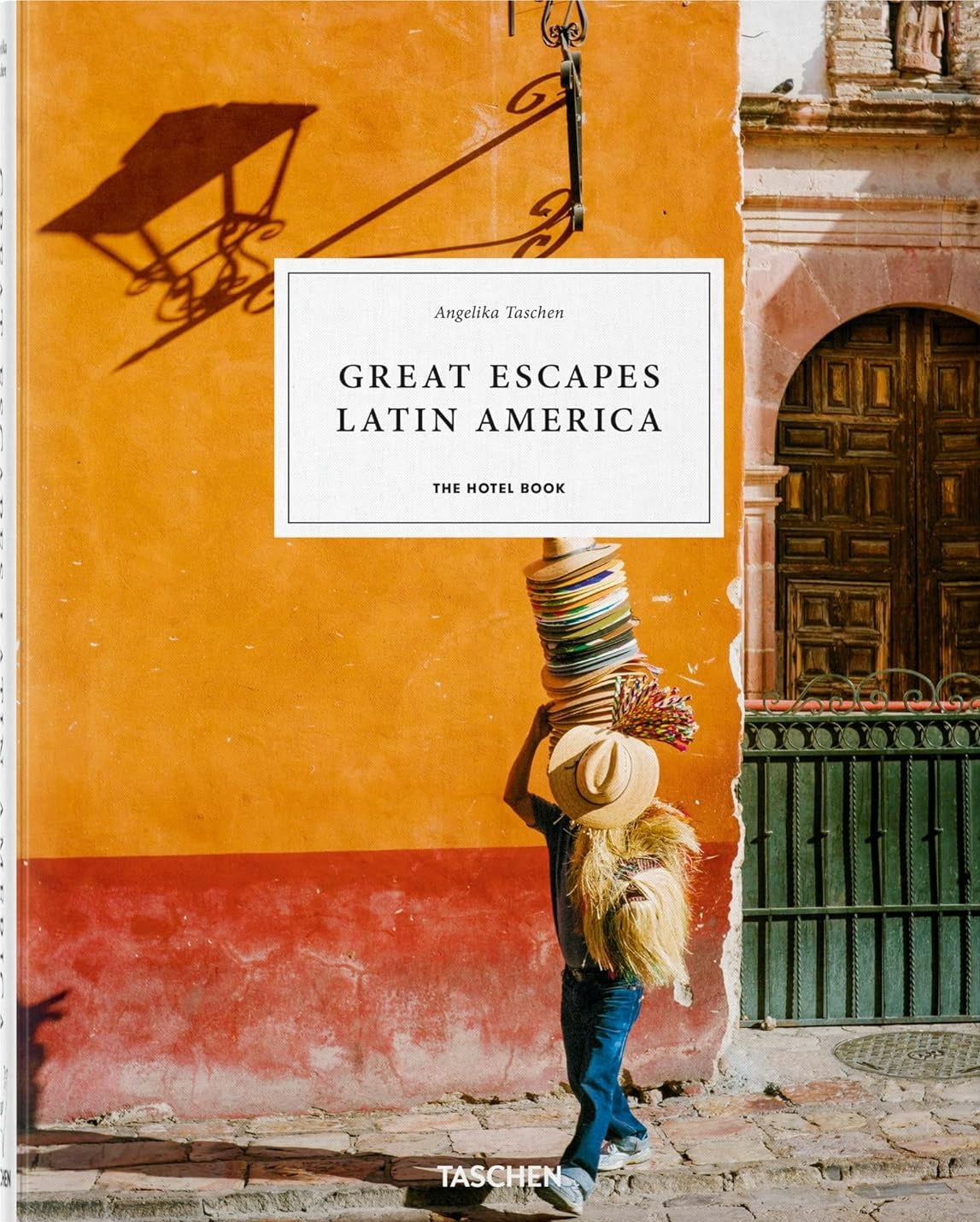 Great Escapes Latin America: The Hotel Book cover