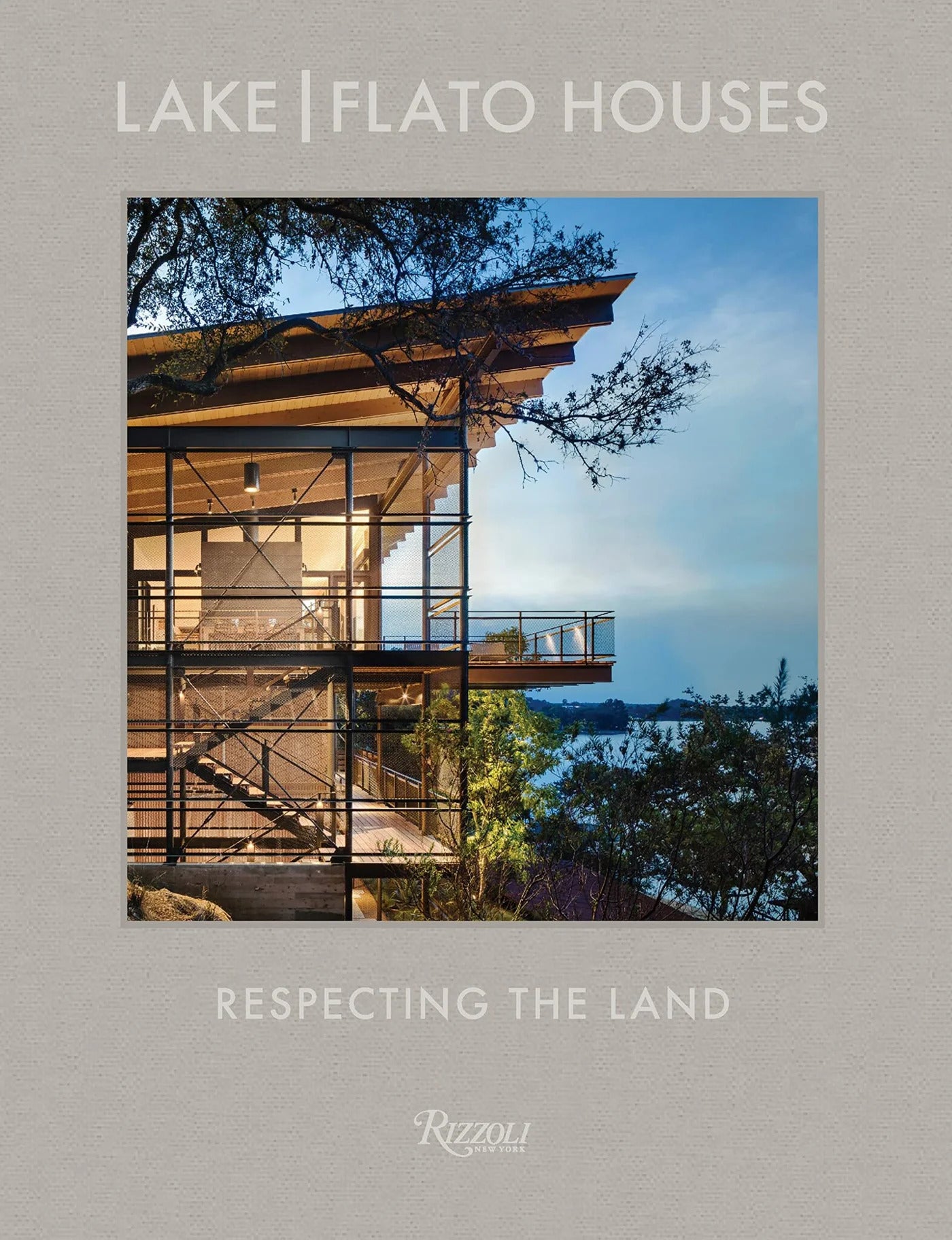Lake Flato Houses: Respecting the Land book cover