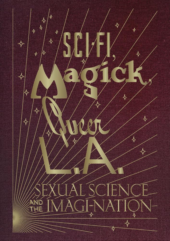 Sci-Fi, Magick, Queer L.A. book cover