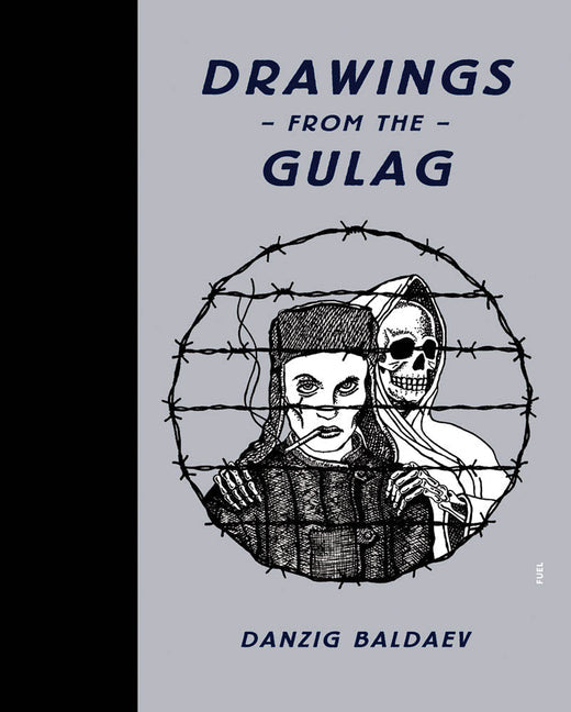 Danzig Baldaev: Drawings from the Gulag Coffee Table Book