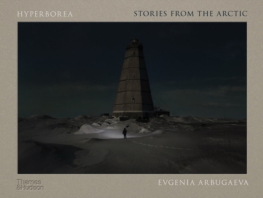 Hyperborea: Stories from the Arctic Coffee Table Book