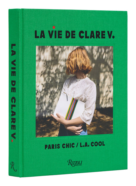 Vie de Clare V.: Paris Chic/L.A. Cool Coffee Table Book