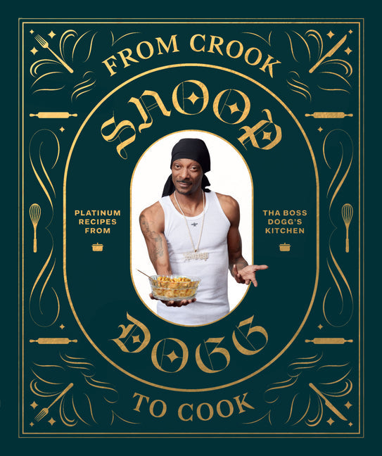 From Crook to Cook: Platinum Recipes from Tha Boss Dogg's Kitchen Coffee Table Book