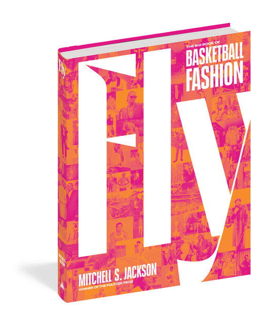 Fly: The Big Book of Basketball Fashion Coffee Table Book